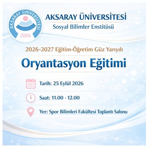 2026-2027 Eğitim-Öğretim Güz Yarıyılı Oryantasyon Eğitimi