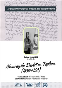 Aksaray’da Devlet ve Toplum 1650-1750 Söyleşisi
